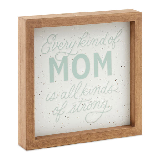 Every Kind of Mom Framed Quote Sign