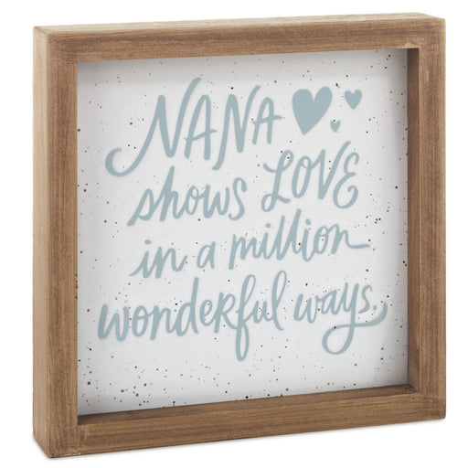 Nana Shows Love Framed Quote Sign
