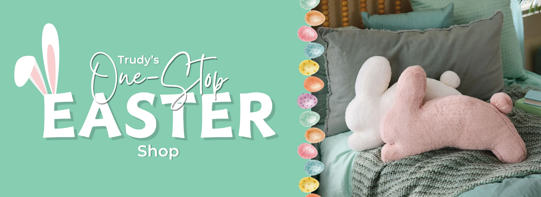 Promotional banner for Trudy's One-Stop Easter Shop with Easter-themed decor and text.