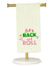 Towel with 'Let's Rack and Roll' text on a stand with a white background