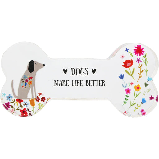 Bone-shaped sign with a dog illustration and floral patterns, featuring the text 'DOGS MAKE LIFE BETTER'.