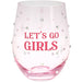 Pink stemless wine glass with 'LET'S GO GIRLS' text and decorative beads on a white background