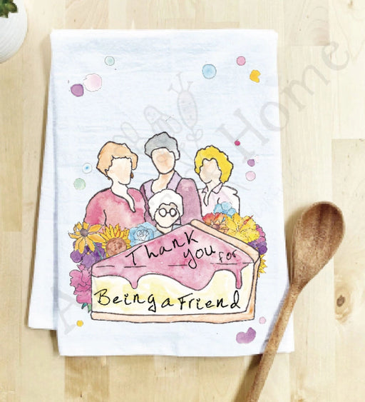 Thank You For Being A Friend Kitchen Towel