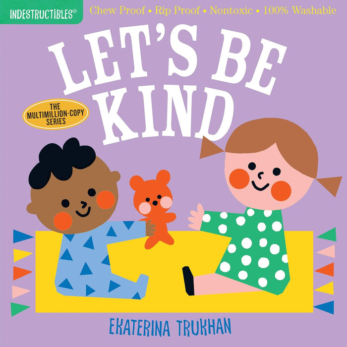 Indestructibles: Let's Be Kind by Amy Pixton