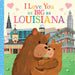 I Love You as Big as Louisiana Board Book