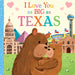 I Love You as Big as Texas Board Book