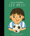 Leo Messi (Little People, BIG DREAMS) by Maria Isabel Sanchez Vegara
