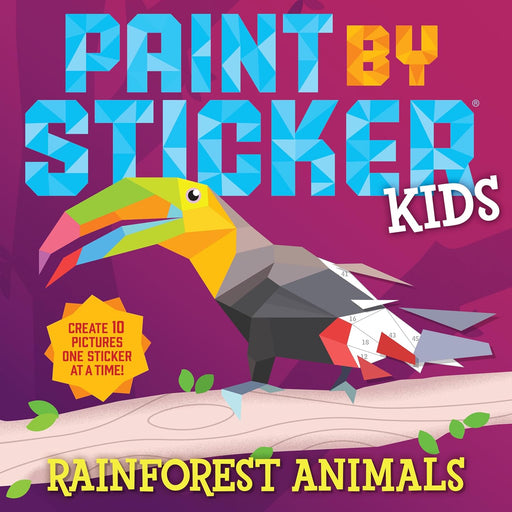 Paint by Sticker Kids: Rainforest Animals: Create 10 Pictures One Sticker at a Time!
