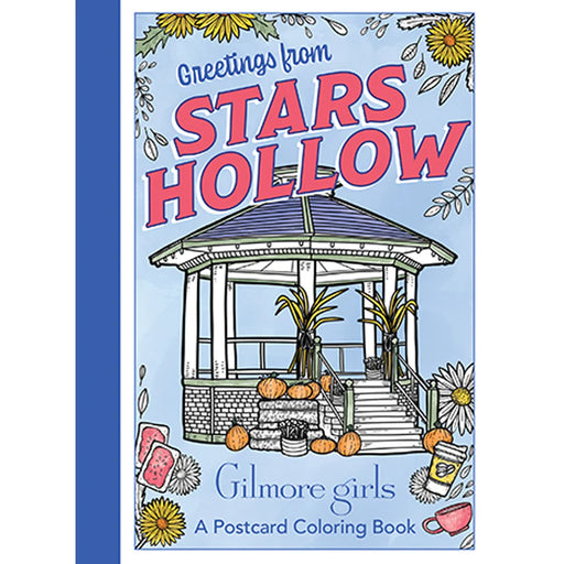 Coloring book cover titled 'Greetings from Stars Hollow' featuring a gazebo and pumpkins.