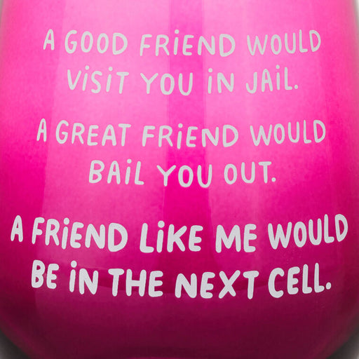A Friend Like Me Funny Stemless Wine Glass, 15.5 oz.
