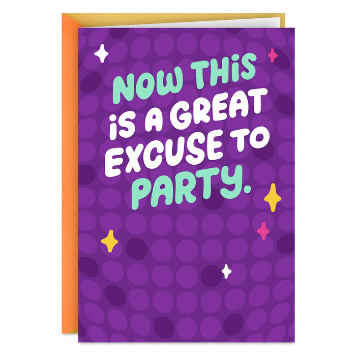 Great Excuse to Party Funny Celebration Card