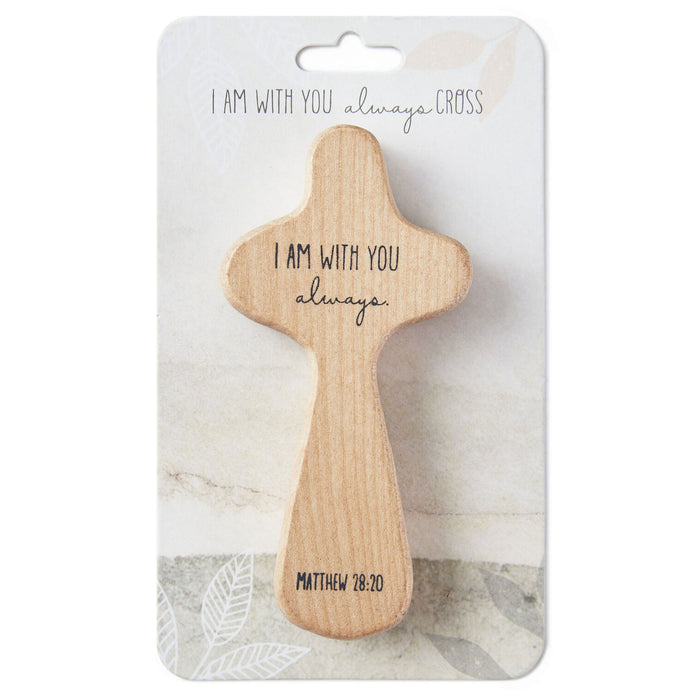 Wooden cross with 'I am with you always' inscription on a white background