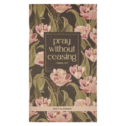 Floral planner with 'pray without ceasing' text on a white background