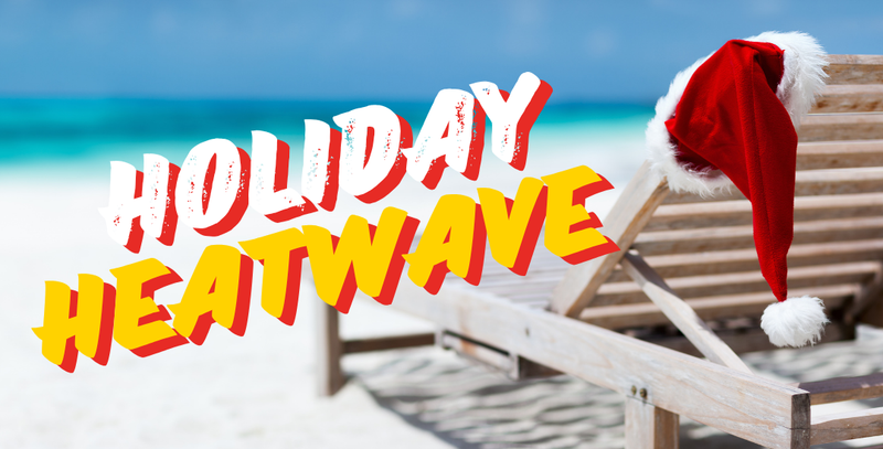 Holiday Heatwave banner with a Santa hat on a beach chair promoting Christmas décor, gifts, and holiday favorites available now.