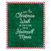 Christmas-themed card with text 'My Christmas wish is to live in a Hallmark movie' on a green background with red and white striped border.