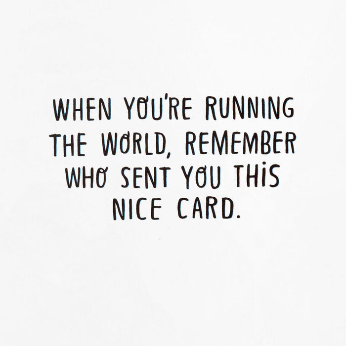 Remember Me When You're Running the World Funny Graduation Card