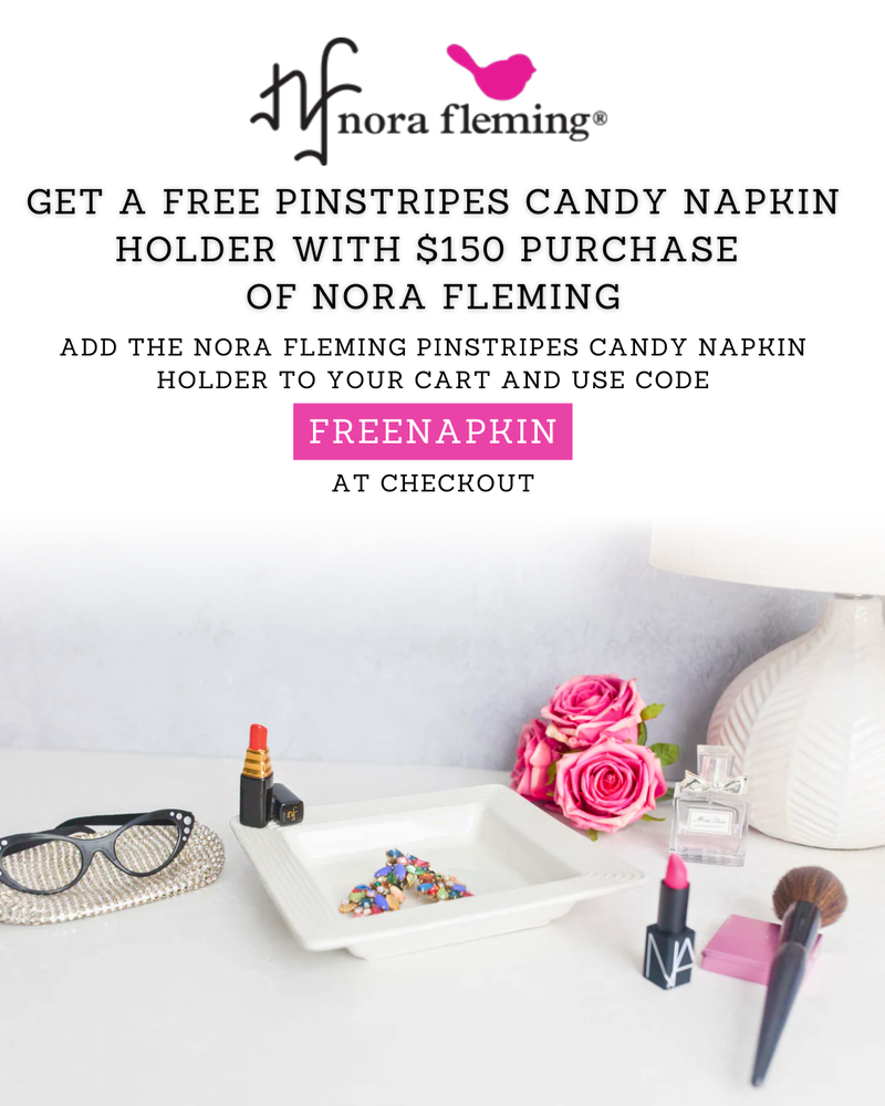 Get a Free Pinstripes Candy Napkin Holder with $150 purchase  of Nora Fleming - Add the Nora Fleming Pinstripes Candy Napkin Holder to your cart and use code FREENAPKIN at checkout