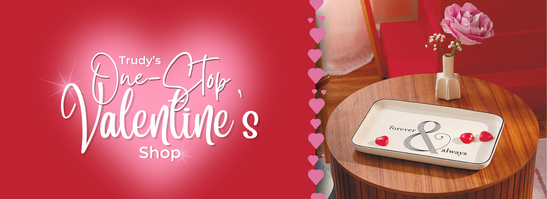 Promotional banner for Trudy's One-Stop Valentine's Shop with a heart design and romantic items.