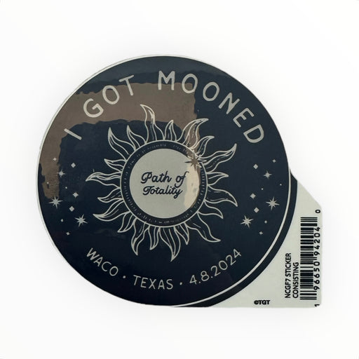 I Got Mooned Waco Texas April 2024 Eclipse Sticker