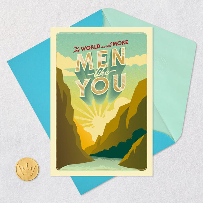 The World Needs More Men Like You Father's Day Card