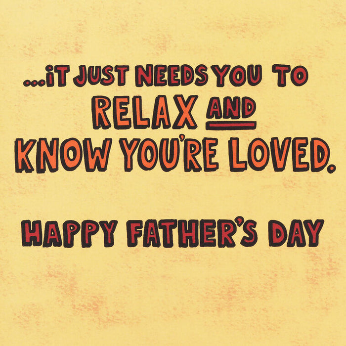 Relax and Know You're Loved Funny Father's Day Card