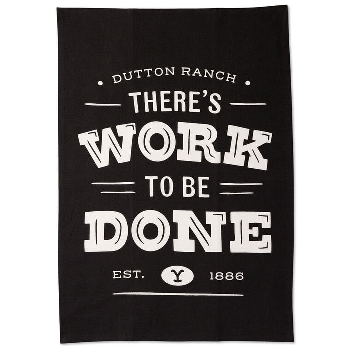 Yellowstone There's Work to Be Done Tea Towel, 18x26