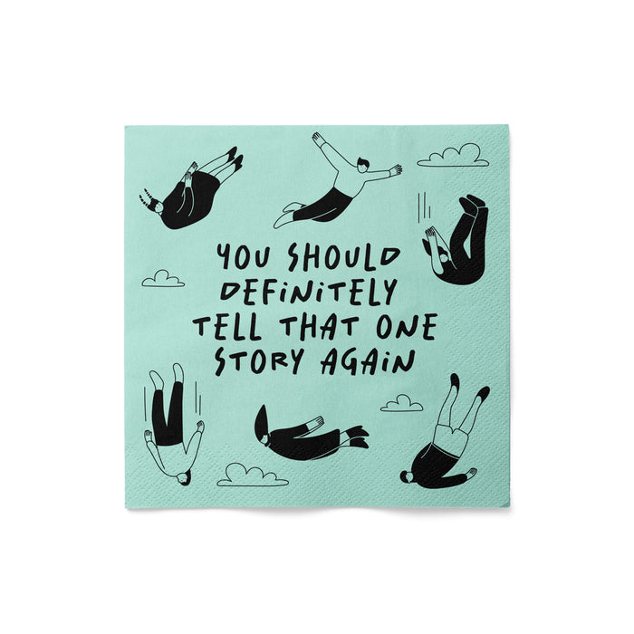 Motivational poster with text 'You should definitely tell that one story again' on a light blue background.