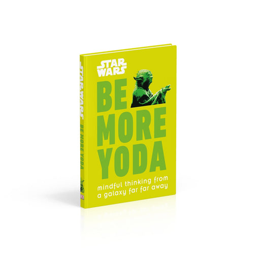 Star Wars: Be More Yoda by Christian Blauvelt