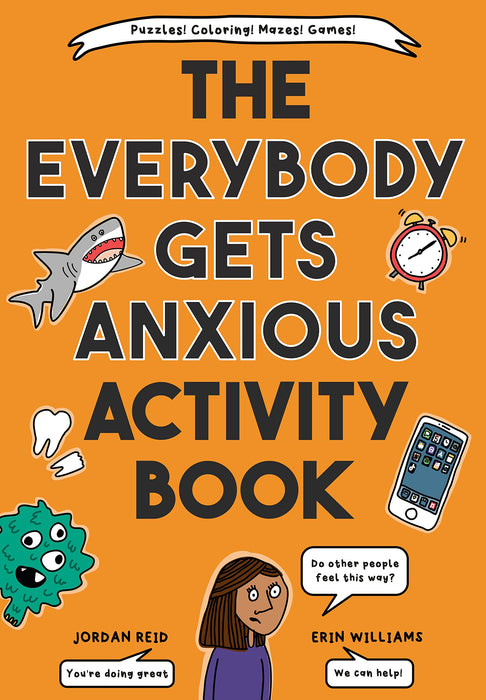 The Everybody Gets Anxious Activity Book by Jordan Reid and Erin Williams
