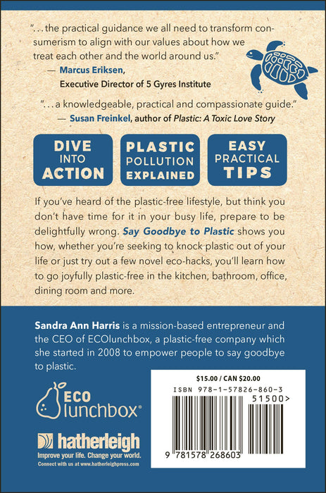 Say Goodbye to Plastic: A Survival Guide for Plastic-Free Living by Sandra Ann Harris
