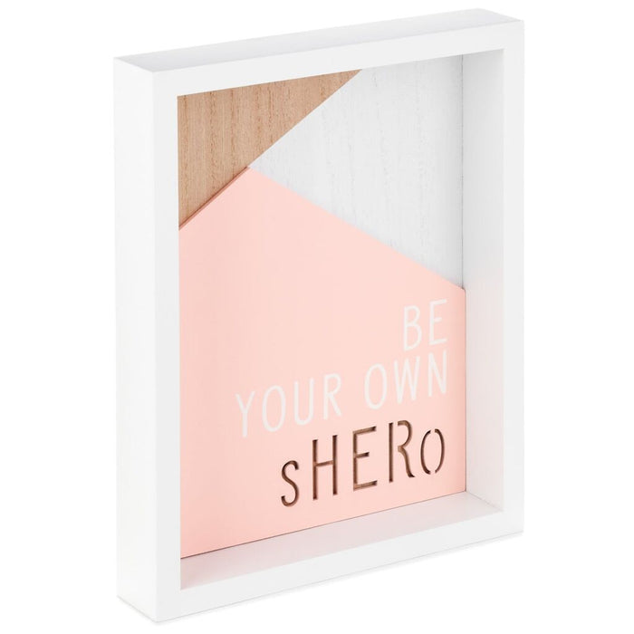 Be Your Own Shero Framed Quote Sign
