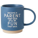 Become a Parent Funny Mug