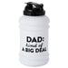 Dad: Kind of a Big Deal Water Jug