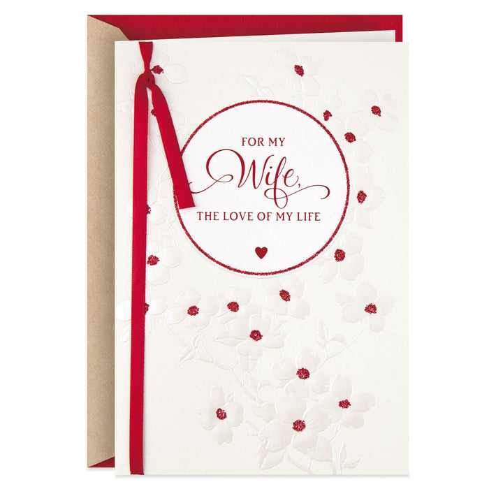 Flower Blossoms Love of My Life Valentine's Day Card for Wife