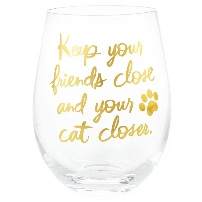Keep Your Cat Closer Stemless Wine Glass