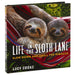 Life in the Sloth Lane: Slow Down and Smell the Hibiscus Book