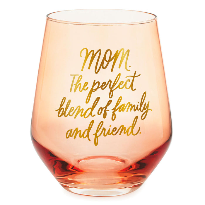 Mom, the Perfect Blend Stemless Wine Glass