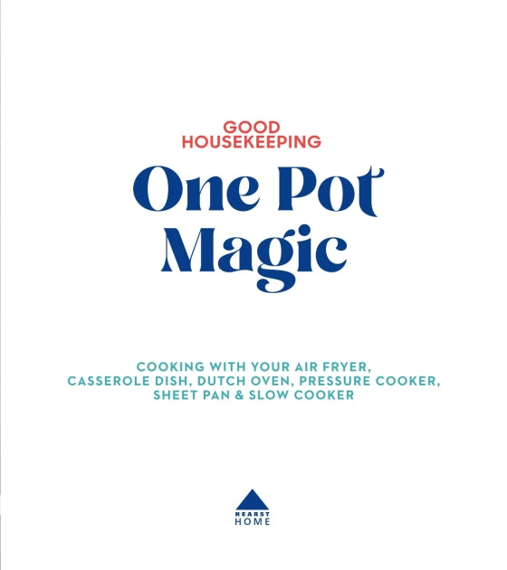 Good Housekeeping One-Pot Magic edited by Good Housekeeping
